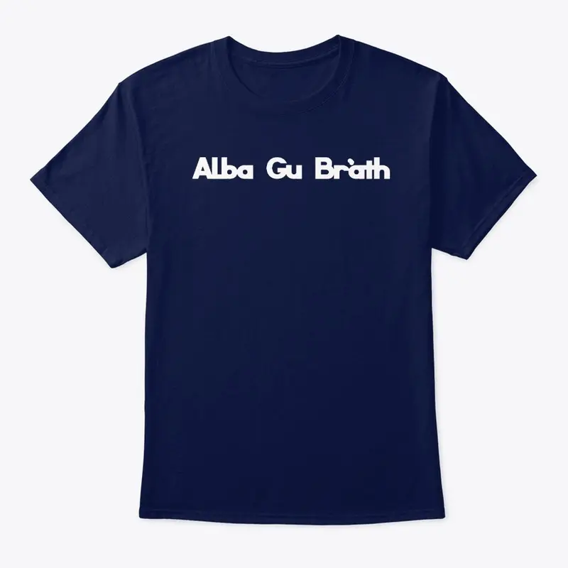 Alba Gu Brath T Shirt